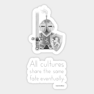 Medieval - All Cultures Share the Same Fate Eventually Sticker